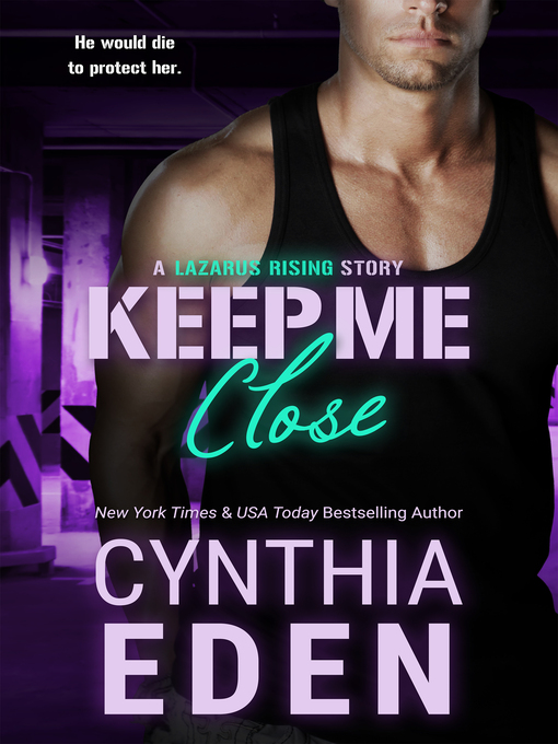 Title details for Keep Me Close by Cynthia Eden - Available